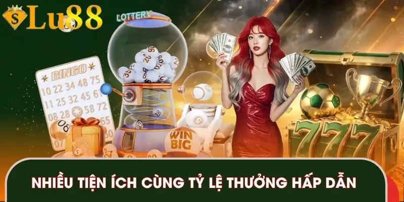 Nhiều tiện ích cùng tỷ lệ thưởng hấp dẫn